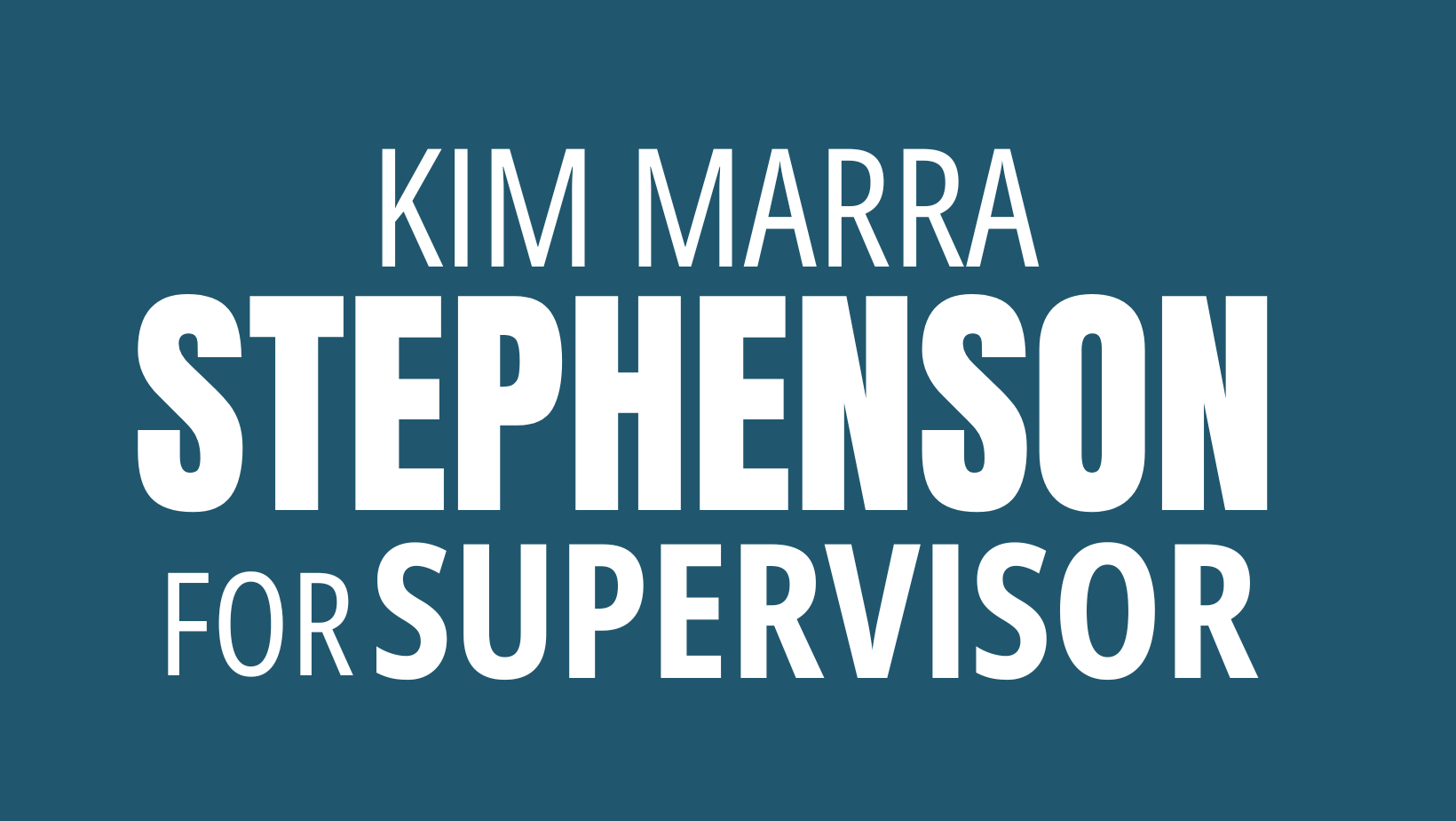 Kim Marra Stephenson For Supervisor